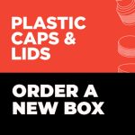 Plastic Caps & Lids Box - Order a New Box